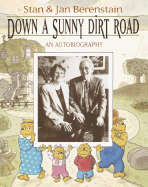 Down a Sunny Dirt Road - Berenstain, Stan, and Berenstain, Jan