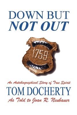 Down But Not Out - Docherty, Tom, and Neubauer, Joan R