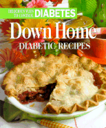 Down Home Diabetic Recipes - Cain, Anne Chappell, M.P.H., M.S., R.D. (Compiled by)