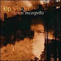 Down Incognito - Kip Winger