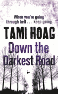 Down the Darkest Road