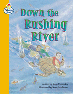 Down the Rushing River Story Street Competent Step 9 Book 6