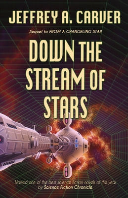 Down the Stream of Stars - Carver, Jeffrey A