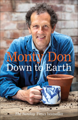 Down to Earth: Gardening Wisdom - Don, Monty (Read by)