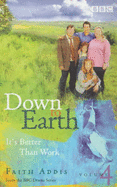 Down to Earth: It's Better Than Work