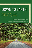 Down to Earth: Religious Paths Toward Custodianship of Nature