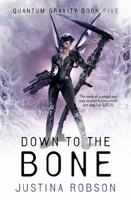 Down to the Bone: Quantum Gravity Book Five - Robson, Justina