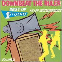 Downbeat the Ruler: Killer Instrumentals from Studio One - Various Artists