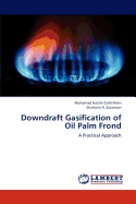 Downdraft Gasification of Oil Palm Frond