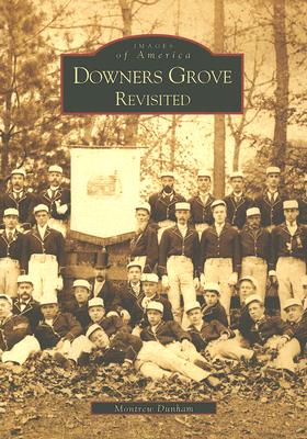 Downers Grove Revisited - Dunham, Montrew