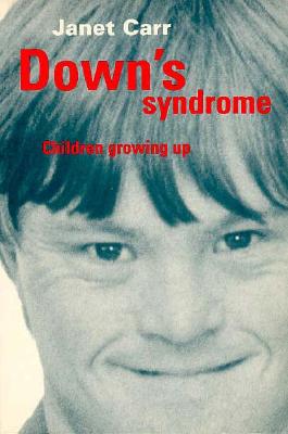 Down's Syndrome: Children Growing Up - Carr, Janet