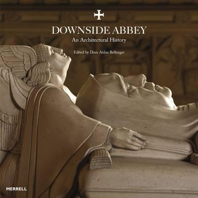 Downside Abbey - Bellenger, Dominic Aidan (Editor)