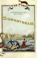 Downstream: Across England in a Punt - Fort, Tom