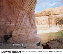 Downstream: Encounters with the Colorado River