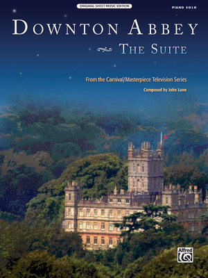 Downton Abbey -- The Suite: From the Carnival/Masterpiece Television Series (Piano Solo), Sheet - Lunn, John (Composer)