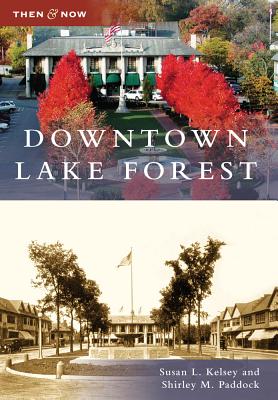 Downtown Lake Forest - Kelsey, Susan L, and Paddock, Shirley M