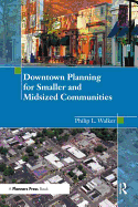 Downtown Planning for Smaller and Midsized Communities