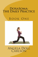 Doxasoma: The Daily Practice -Book One