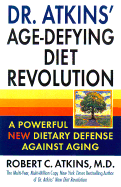 Dr. Atkins' Age-Defying Diet Revolution - Atkins, Robert C, M.D., and Buff, Sheila