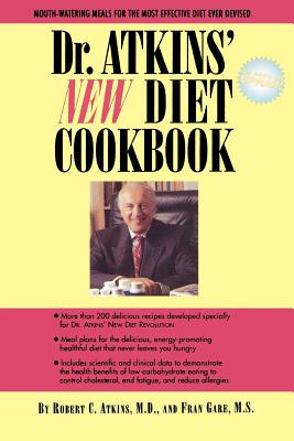 Dr. Atkins' New Diet Cookbook - Atkins M D, Robert C, and Gare, Fran