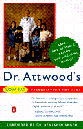 Dr. Attwood's Low-Fat Prescription Diet for Kids