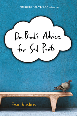 Dr. Bird's Advice for Sad Poets - Roskos, Evan