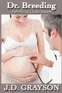 Dr. Breeding: Infertility Clinic Exam