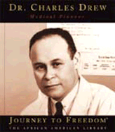 Dr. Charles Drew: Medical Pioneer