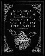 Dr. Chuck Tingle's Complete Guide to the Void