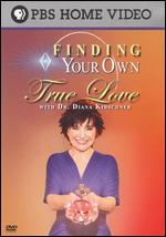 Dr. Diana Kirschner: Finding Your Own True Love - Bob Comiskey