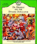 Dr. Drabble and the Dynamic Duplicator - Brouwer, Sigmund, and Davidson, Wayne
