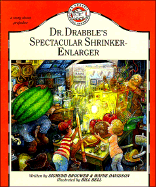Dr. Drabble's Spectacular Shrinker-Enlarger - Brouwer, Sigmund