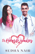 Dr. Heartquaker: A hot crush romance