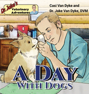 Dr. Jake's Veterinary Adventures: A Day with Dogs