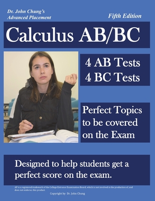 Dr. John Chung's Advanced Placement Calculus AB/BC: AP Calculus AB/BC designed to help Students get a Perfect Score. There are easy-to-follow worked-out solutions for every example in all topics. - Chung, John