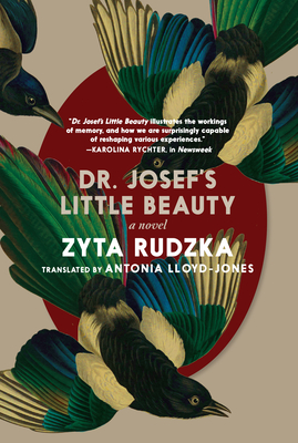 Dr. Josef's Little Beauty - Rudzka, Zyta, and Lloyd-Jones, Antonia (Translated by)