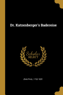 Dr. Katzenberger's Badereise