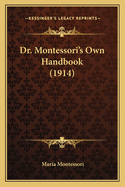 Dr. Montessori's Own Handbook (1914)