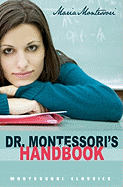 Dr. Montessori's Own Handbook: (Montessori Classics Edition)