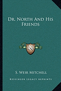 Dr. North And His Friends