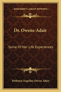 Dr. Owens-Adair: Some Of Her Life Experiences