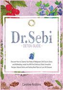 Dr. Sebi Detox Guide ( Diet )