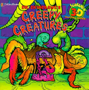 Dr. Skincrawl's Creepy Creatures: With 3-D Glasses