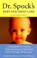 Dr. Spock's Baby and Child Care: A Handbook for Parents of the Developing Child from Birth Through Adolescence