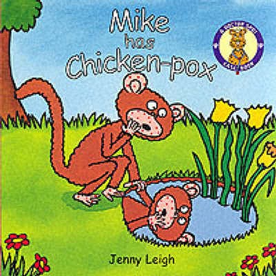 Dr. Spot Casebook: Mike Has Chicken Pox - Leigh, Jenny