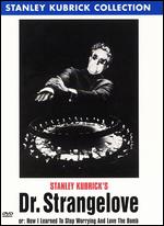 Dr. Strangelove or: How I Learned To Stop Worrying and Love the Bomb - Stanley Kubrick