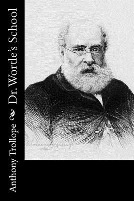 Dr. Wortle's School - Trollope, Anthony