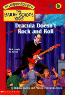 Dracula Doesn't Rock and Roll - Dadey, Debbie, and Gurney, John Steven (Illustrator)