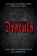 Dracula: Includes the Short Story Dracula's Guest and a Special Introduction by J.D. Barker