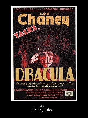 Dracula Starring Lon Chaney - An Alternate History for Classic Film Monsters - Riley, Philip J